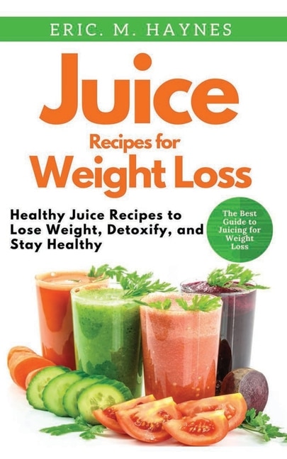 Front cover_Juice Recipes for Weight Loss (Large Print Edition)