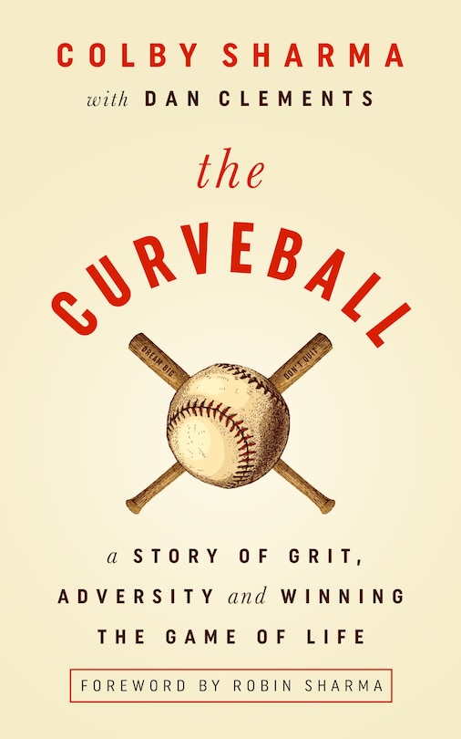 The Curveball: A Story of Grit, Adversity, and Winning at the Game of Life