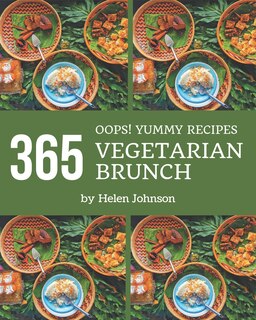 Front cover_Oops! 365 Yummy Vegetarian Brunch Recipes