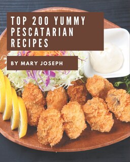 Couverture_Top 200 Yummy Pescatarian Recipes