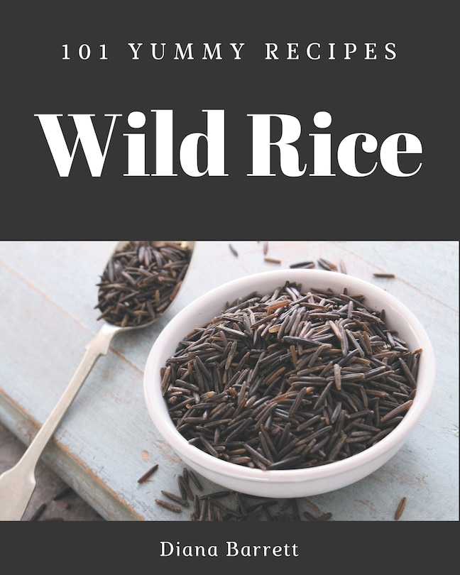 Front cover_101 Yummy Wild Rice Recipes