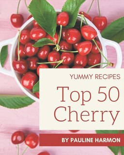 Couverture_Top 50 Yummy Cherry Recipes