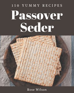 Couverture_150 Yummy Passover Seder Recipes