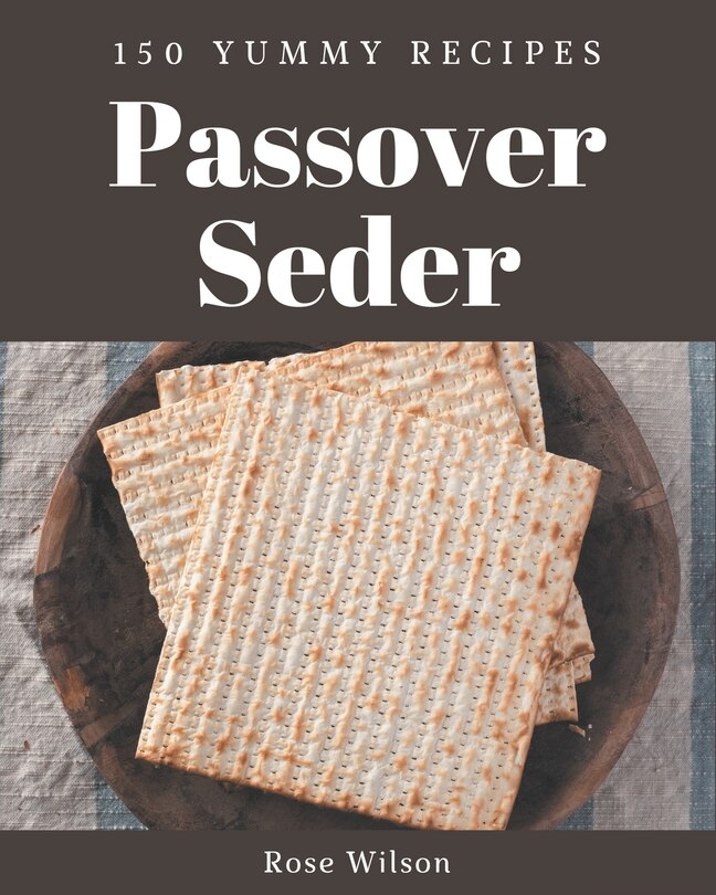 Couverture_150 Yummy Passover Seder Recipes