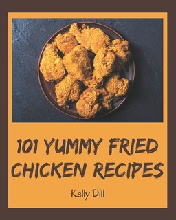 Couverture_101 Yummy Fried Chicken Recipes