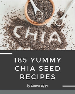 Couverture_185 Yummy Chia Seed Recipes