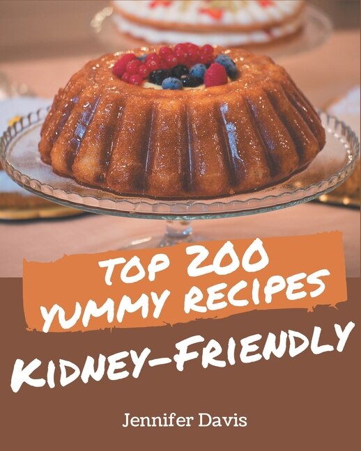 Front cover_Top 200 Yummy Kidney-Friendly Recipes