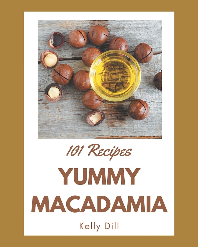 Front cover_101 Yummy Macadamia Recipes