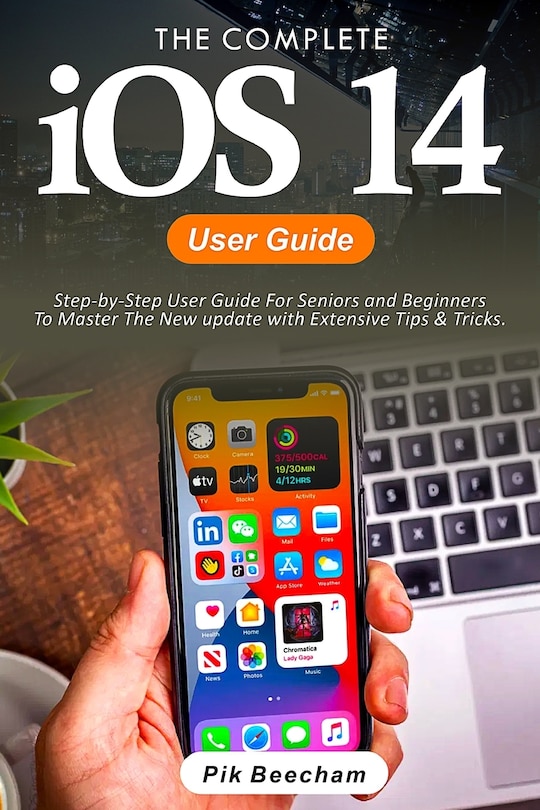 iOS 14 User Guide: Step-by-Step User Guide For Seniors and Beginners To Master The New update with Extensive Tips & Tricks