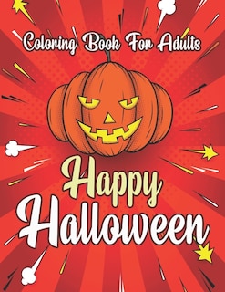 Happy Halloween Coloring Book For Adults: (Dover Holiday Coloring Book)