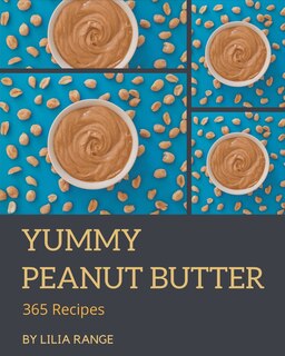 Couverture_365 Yummy Peanut Butter Recipes