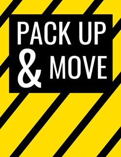 Pack Up and Move: A Comprehensive Workbook To Help You Achieve The Most Successful, Least Stressful Moving Experience.