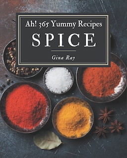 Couverture_Ah! 365 Yummy Spice Recipes