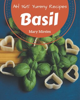 Front cover_Ah! 365 Yummy Basil Recipes
