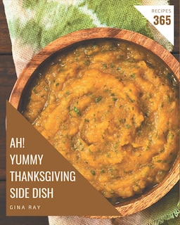 Couverture_Ah! 365 Yummy Thanksgiving Side Dish Recipes