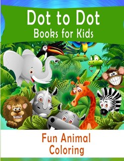 Dot-to-Dot Book for Kids: Ages 3 to 5, Preschool to Kindergarten, Connect the Dots, Numbers