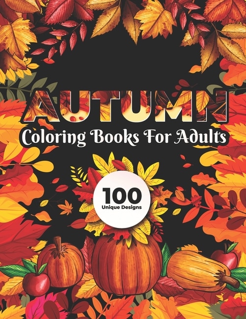 Front cover_Autumn Coloring Books for adults 100 Unique Design