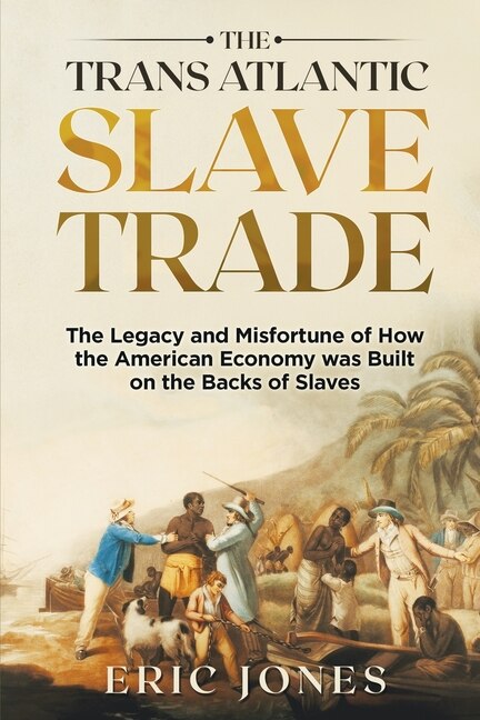 Front cover_The Trans Atlantic Slave Trade