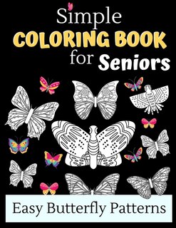 Front cover_Simple Coloring Books For Seniors - Easy Butterfly Patterns