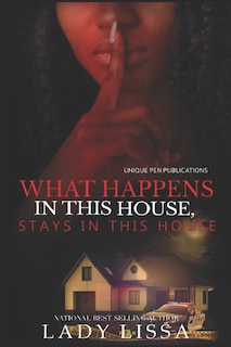 Front cover_What Happens in this House Stays in this House