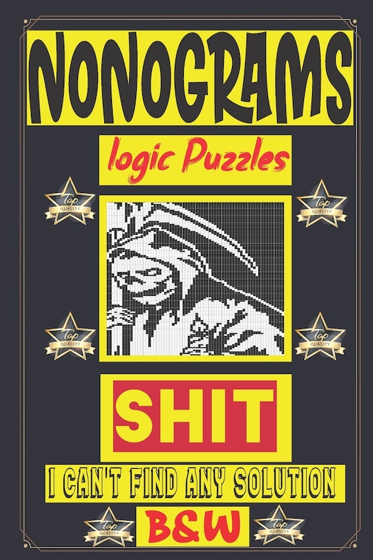 Front cover_Nonogram logic Puzzle Shit I can't Find Any solution