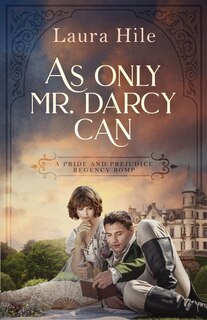 Couverture_As Only Mr. Darcy Can