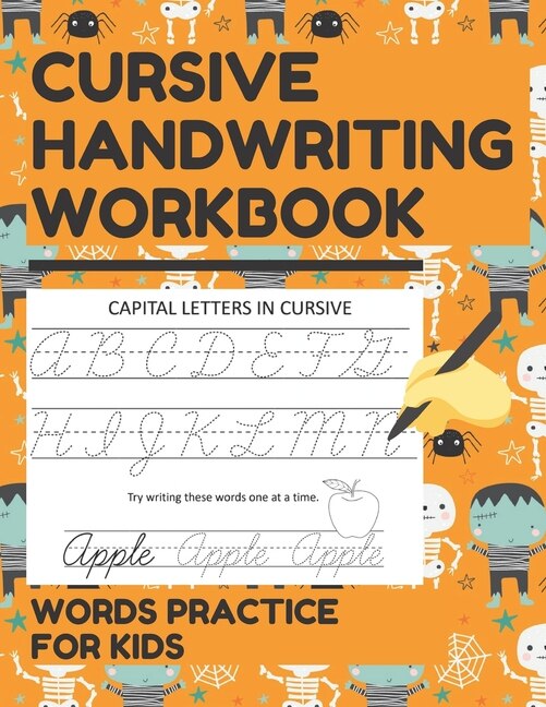 Cursive Handwriting Workbook Words Practice for Kids: Cursive Letter and Words Exercise Book for Tracing, Writing Practice, and Mastering Cursive Letters (Halloween Edition)