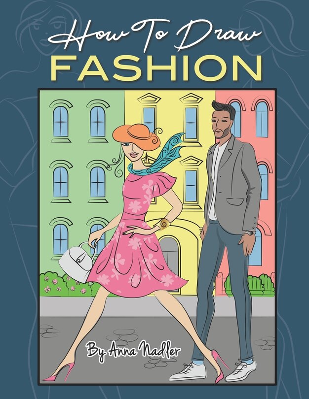Front cover_How To Draw Fashion