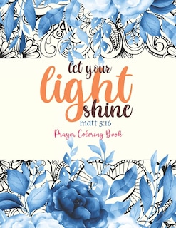 Front cover_let your light shine - Prayer Coloring Book