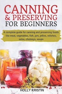 Front cover_Canning and Preserving for Beginners