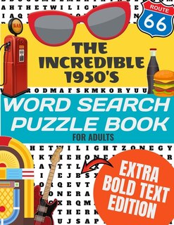 Front cover_The Incredible 1950's Word Search Puzzle Book for Adults Extra Bold Text Edition