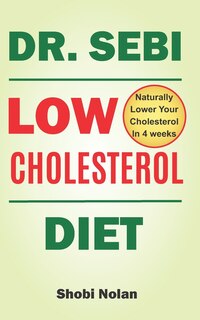 Front cover_Dr Sebi Low Cholesterol Diet
