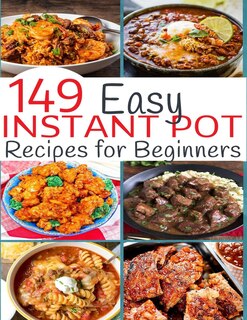 Front cover_149 Easy Instant Pot Recipes for Beginners