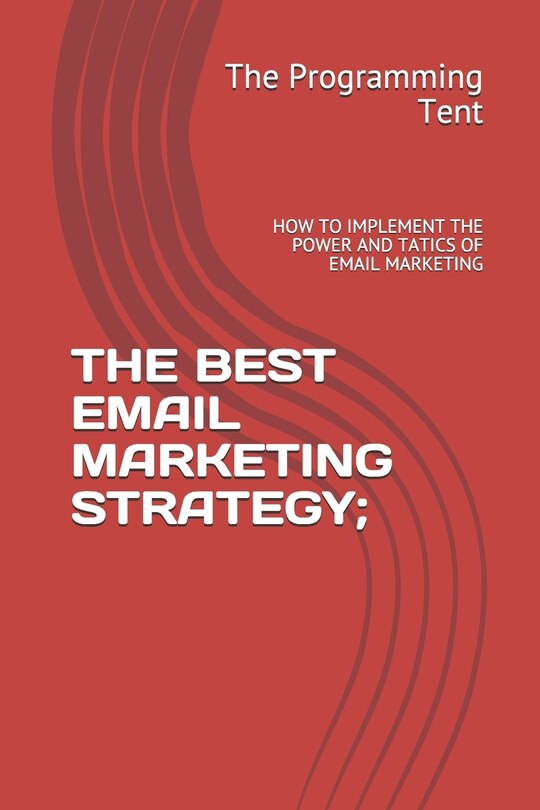 Front cover_The Best Email Marketing Strategy