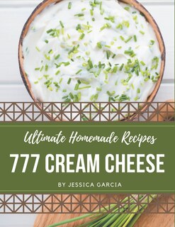 Front cover_777 Ultimate Homemade Cream Cheese Recipes