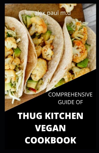 Front cover_Comprehensive Guide of Thug Kitchen Vegan Cookbook
