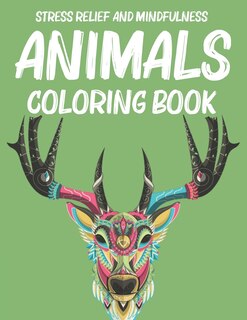 Couverture_Stress Relief And Mindfulness Animals Coloring Book