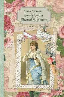 Front cover_Junk Journal Lovely Ladies Themed Signature