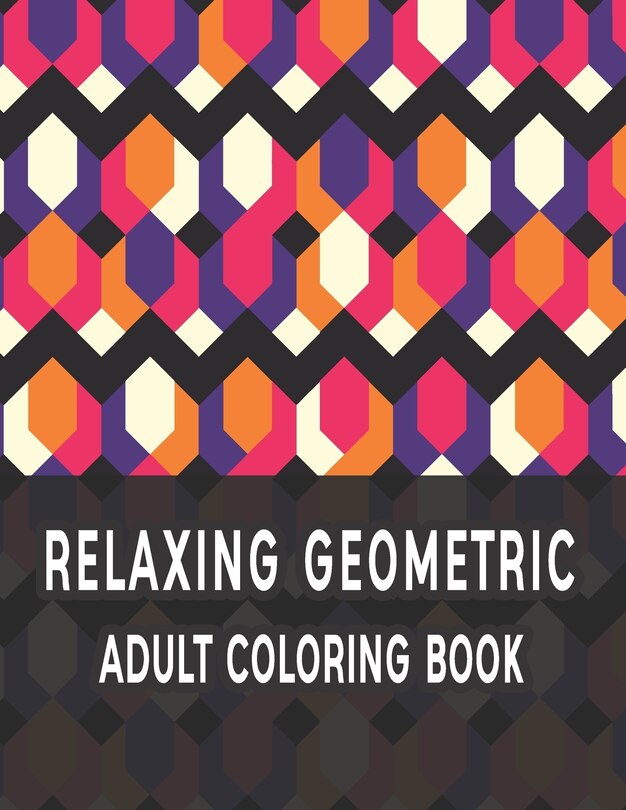 Front cover_Relaxing Geometric Adult Coloring Book