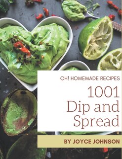 Front cover_Oh! 1001 Homemade Dip and Spread Recipes