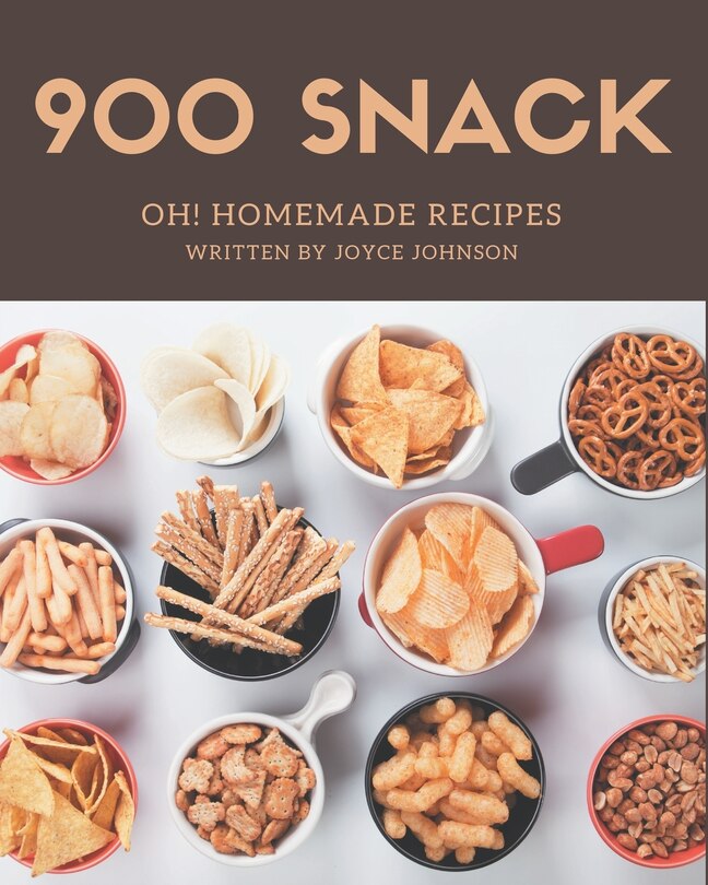 Front cover_Oh! 900 Homemade Snack Recipes