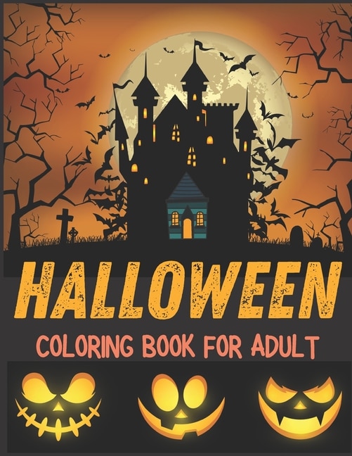 Halloween Coloring Book for Adult: horror halloween coloring book for adults vampires, mummy, witches and more for girls and boys, cute gift for halloween