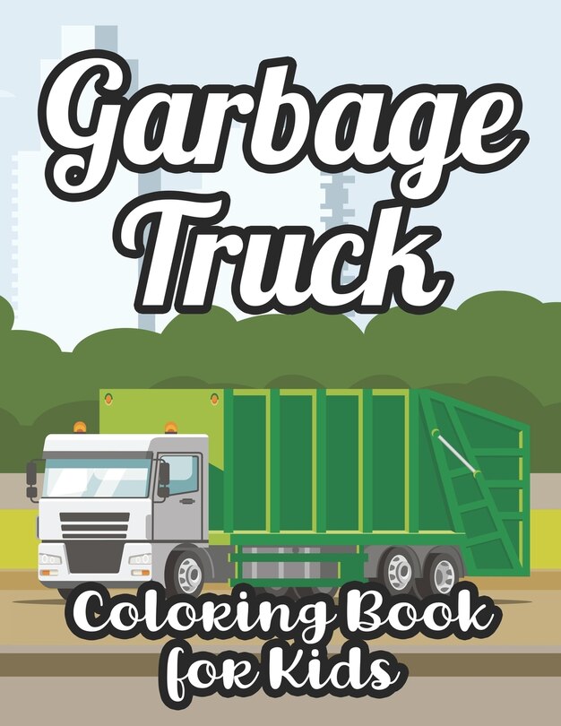 Front cover_Garbage Truck Coloring Book For Kids