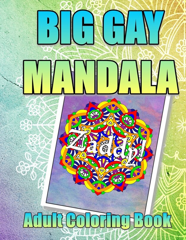 Front cover_BIG GAY MANDALAS Adult Coloring Book