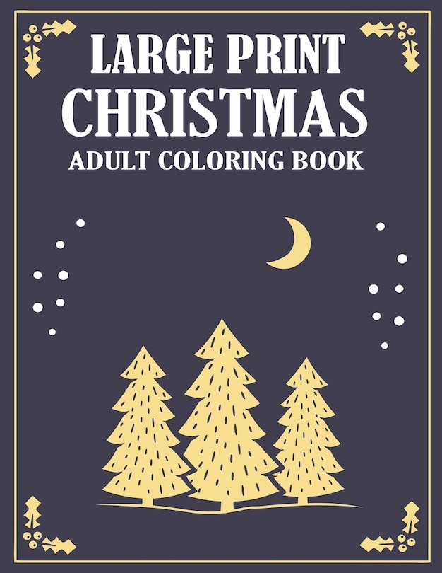 Front cover_Large Print Christmas Adult Coloring Book