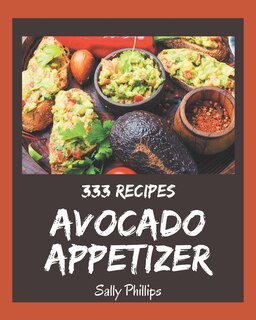 Front cover_333 Avocado Appetizer Recipes