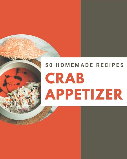 Front cover_50 Homemade Crab Appetizer Recipes