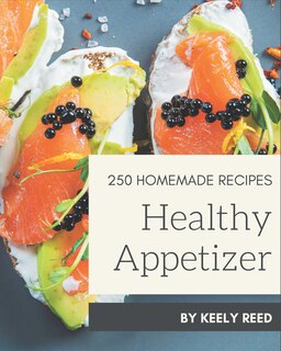 Front cover_250 Homemade Healthy Appetizer Recipes