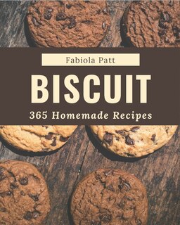 Front cover_365 Homemade Biscuit Recipes