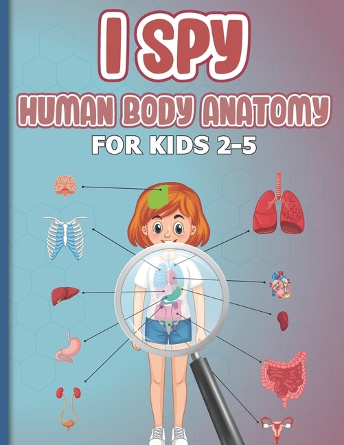 Couverture_I Spy Human Body Anatomy for Kids 2-5